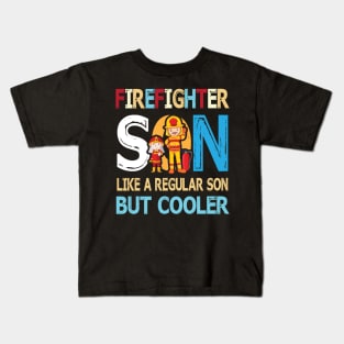 Firefighter Son Like A Regular Son But Cooler Happy Father Parent Summer July 4th Day Kids T-Shirt